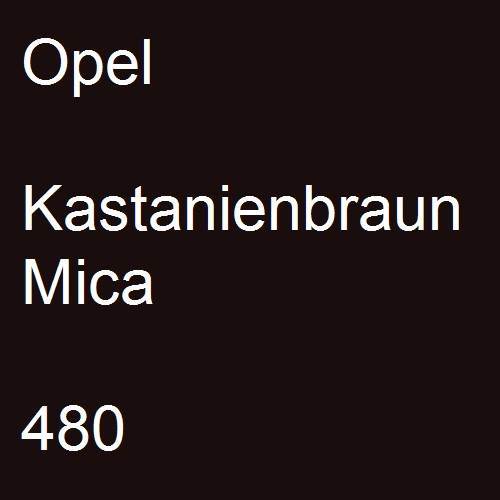 Opel, Kastanienbraun Mica, 480.